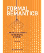 Formal Semantics: A Mathematical Approach to the Analysis of Meaning