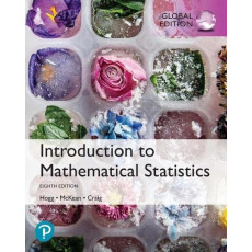 Introduction to Mathematical Statistics, 8th (Global edition)