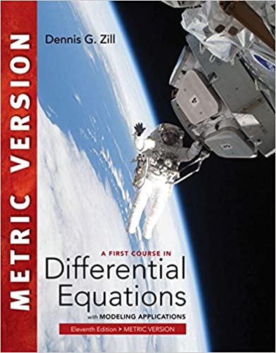 First Course in Differential Equations with Modeling Applications, 11th Metric Version