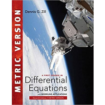 First Course in Differential Equations with Modeling Applications, 11th Metric Version