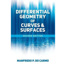 Differential Geometry of Curves and Surfaces : Revised and Updated Second Edition