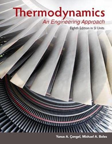 Thermodynamics : An Engineering Approach