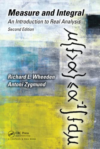 Measure and Integral: An Introduction to Real Analysis, 2nd