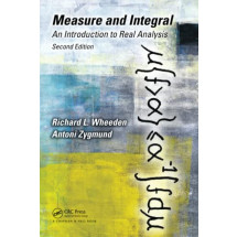 Measure and Integral: An Introduction to Real Analysis, 2nd