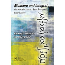 Measure and Integral: An Introduction to Real Analysis, 2nd