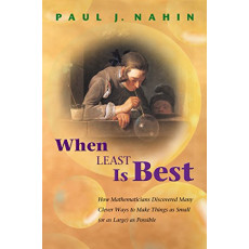 When Least Is Best: How Mathematicians Discovered Many Clever Ways to Make Things as Small