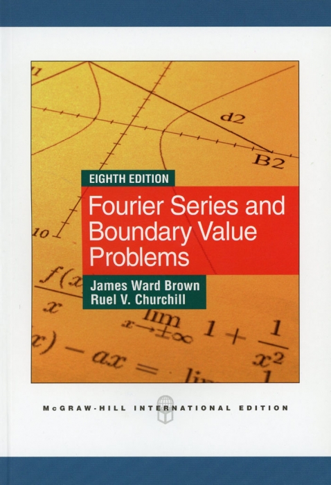 Fourier Series and Boundary Value Problem, 8th