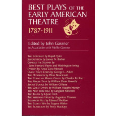 Best Plays of the Early American Theatre 1787-1911
