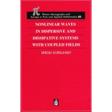 Nonlinear Waves in Dispersive and Dissipative Systems with Coupled Fields (H)