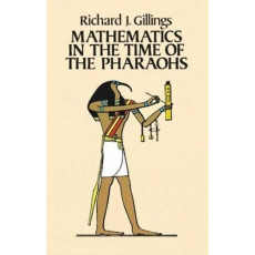 Mathematics in the Time of the Pharaohs