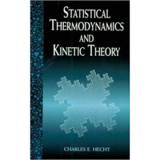 Statistical Thermodynamics and Kinetic Theory