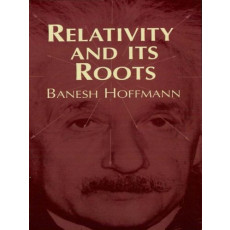 Relativity and Its Roots