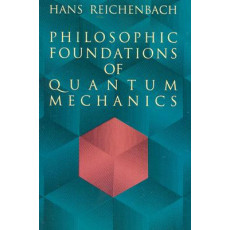 Philosophic Foundations of Quantum Mechanics