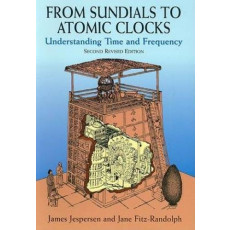 From Sundials to Atomic Clocks: Understanding Time and Frequency, 2nd