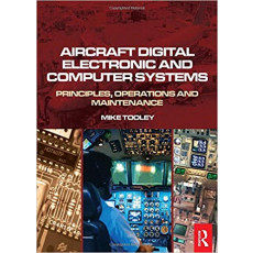 Aircraft Digital Electronic and Computer Systems: Principles, Operation and Maintenance