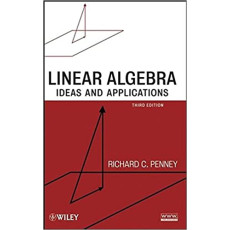 Linear Algebra: Ideas and Applications , 3rd
