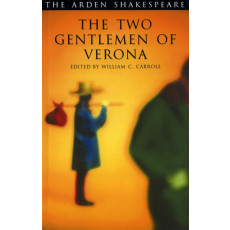 The Two Gentlemen of Verona (Arden Shakespeare: Third Series)