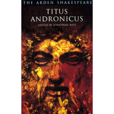 Titus Andronicus (Arden Shakespeare: Third Series)