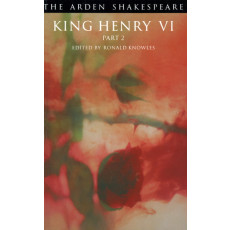 King Henry VI Part 2 (Arden Shakespeare: Third Series)