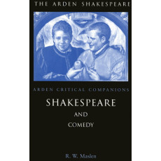 Shakespeare and Comedy (Arden Shakespeare: Arden Critical Companions)