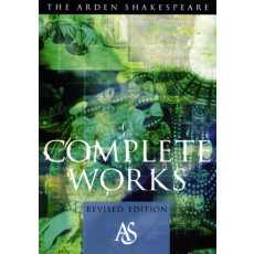 Complete Works: Student Edition (Arden Sharkespeare)