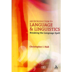 An Introduction to Language And Linguistics: Breaking the Language Spell