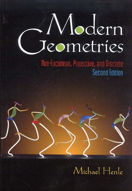 Modern Geometries: Non-Euclidean, Projective, and Discrete, 2nd(P)