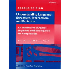Understanding Language Structure, Interaction, and Variation, Second Edition