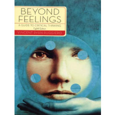Beyond Feelings: A Guide to Critical Thinking
