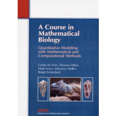 A Course in Mathematical Biology: Quantitative Modeling with Mathematical and Computational (2006)