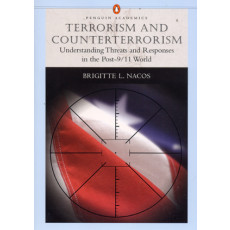 Terrorism and Counterterrorism: Understanding Threats and Responses in the Post-9/11 World (2005)