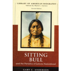 Sitting Bull and the Paradox of Lakota Nationhood (2006)
