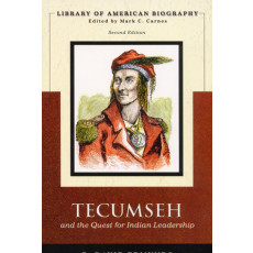 Tecumseh and the Quest for Indian Leadership (Library of American Biography Series) (2006)