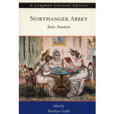 Northanger Abbey, A Longman Cultural Edition (2004)