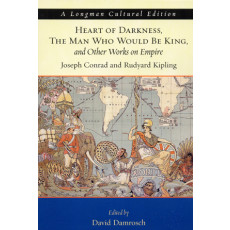 Heart of Darkness, The Man Who Would Be King, and Other Works on Empire, A Longman Cultural Edition (2006)