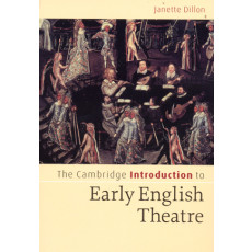 The Cambridge Introduction to Early English Theatre (2006)