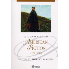 A Companion to American Fiction 1780-1865 (2006)