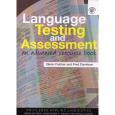 Language Testing & Assessment : An Advanced Resourse Book (2006)