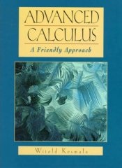 Advanced Calculus: A Friendly Approach(1998)