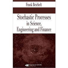 Stochastic Processes in Science, Engineering and Finance(2006)