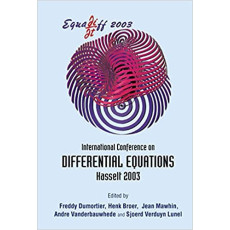 Equadiff 2003: International Conference on Differential Equations, Hasselt, Belgium 22 - 26 July 2003(2005)