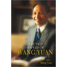 Selected Papers Of Wang Yuan(2005)