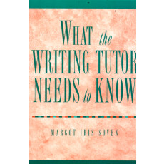 What the Writing Tutor Needs to Know(2005)