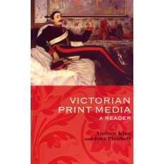 Victorian Print Media : A Reader(2006)