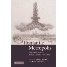 Romantic Metropolis : The Urban Scene of British Culture, 1780-1840(2005)