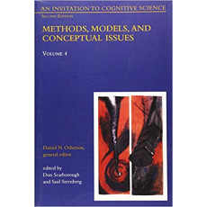 Invitation to Cog Sci, V. 4 (Methods, Models, and Conceptual Issues)