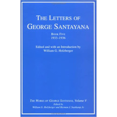 The Letters of George Santayana Book Five, 1933-1936(2003)