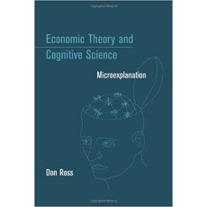 Economic Theory and Cognitive Science(2005)