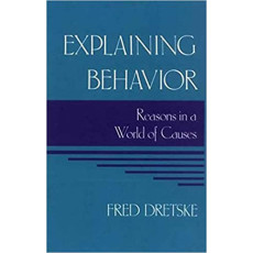 Explaining Behavior: Reasons in a World of Causes(1991)