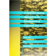 A Dynamic Systems Approach to the Development of Cognition and Action(1996)